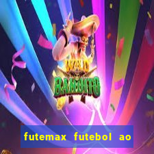 futemax futebol ao vivo online